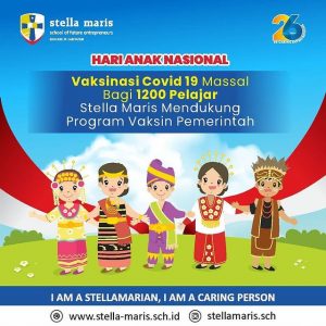 Read more about the article Bertepatan dengan Hari Anak Nasional 2021, Stella Maris School Gelar Vaksinasi Massal untuk Anak Usia 12 – 17 Tahun   